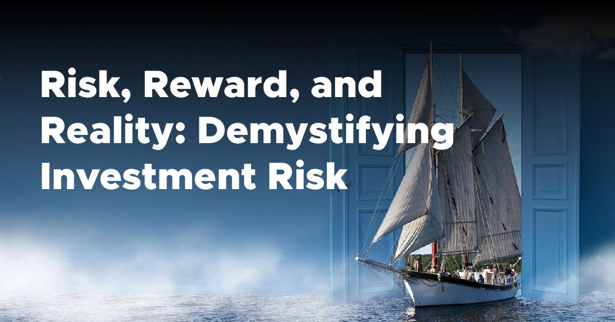 Risk, Reward, and Reality: Demystifying Investment Risk | StashAway ...
