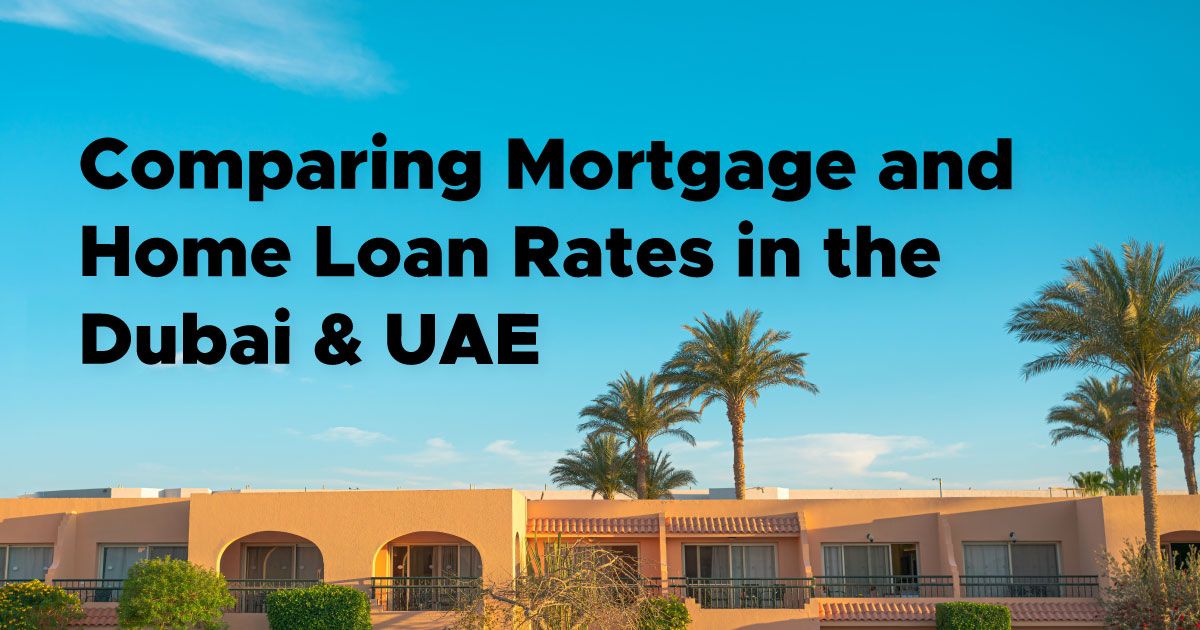 Mortgage & Home Loan Rates in Dubai & the UAE (2026): Compare Every ...