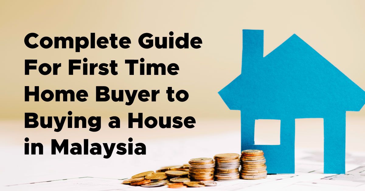 Complete Guide For First Time Home Buyer to Buying a