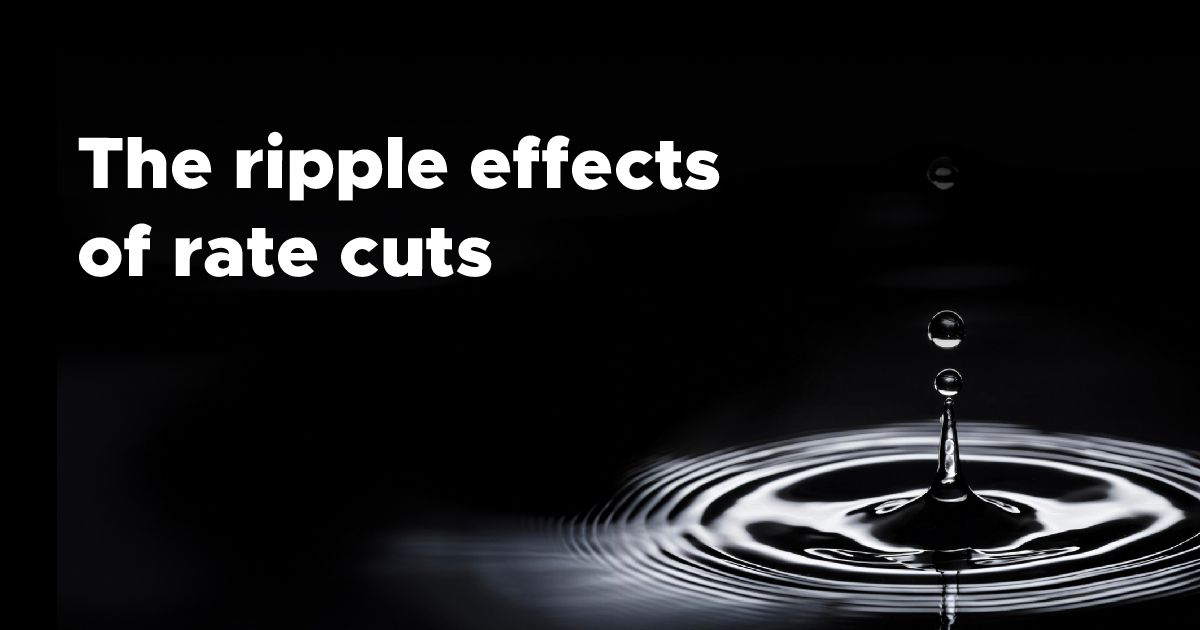 The ripple effect of rate cuts | StashAway Singapore