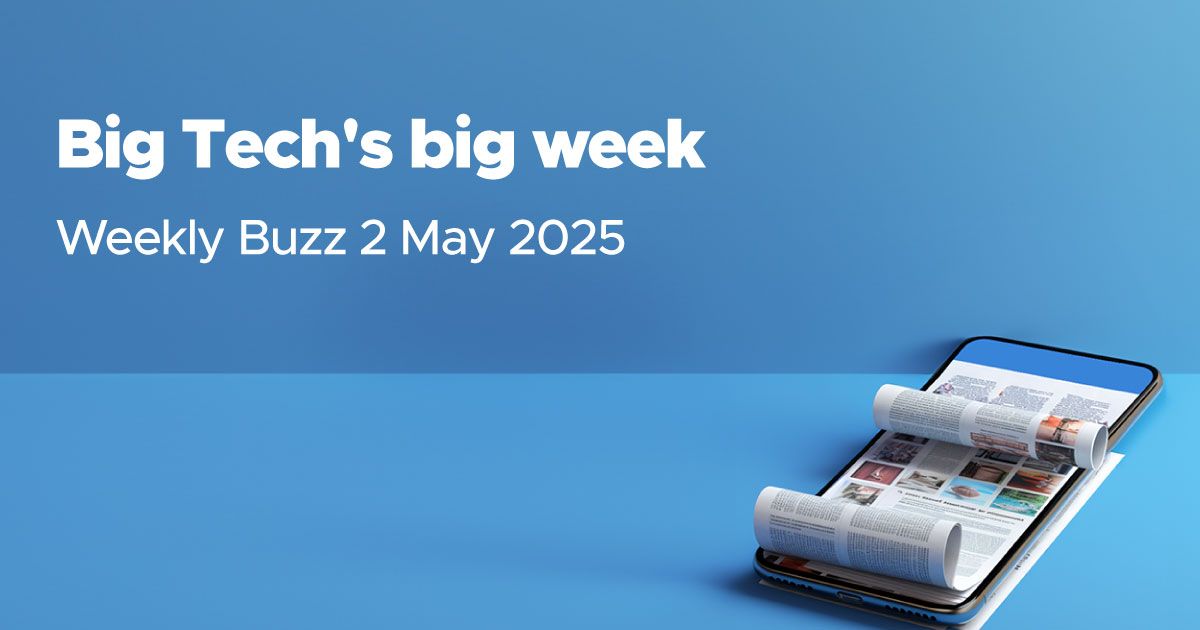 Weekly Buzz: Big Tech's big week 💪 | StashAway Singapore
