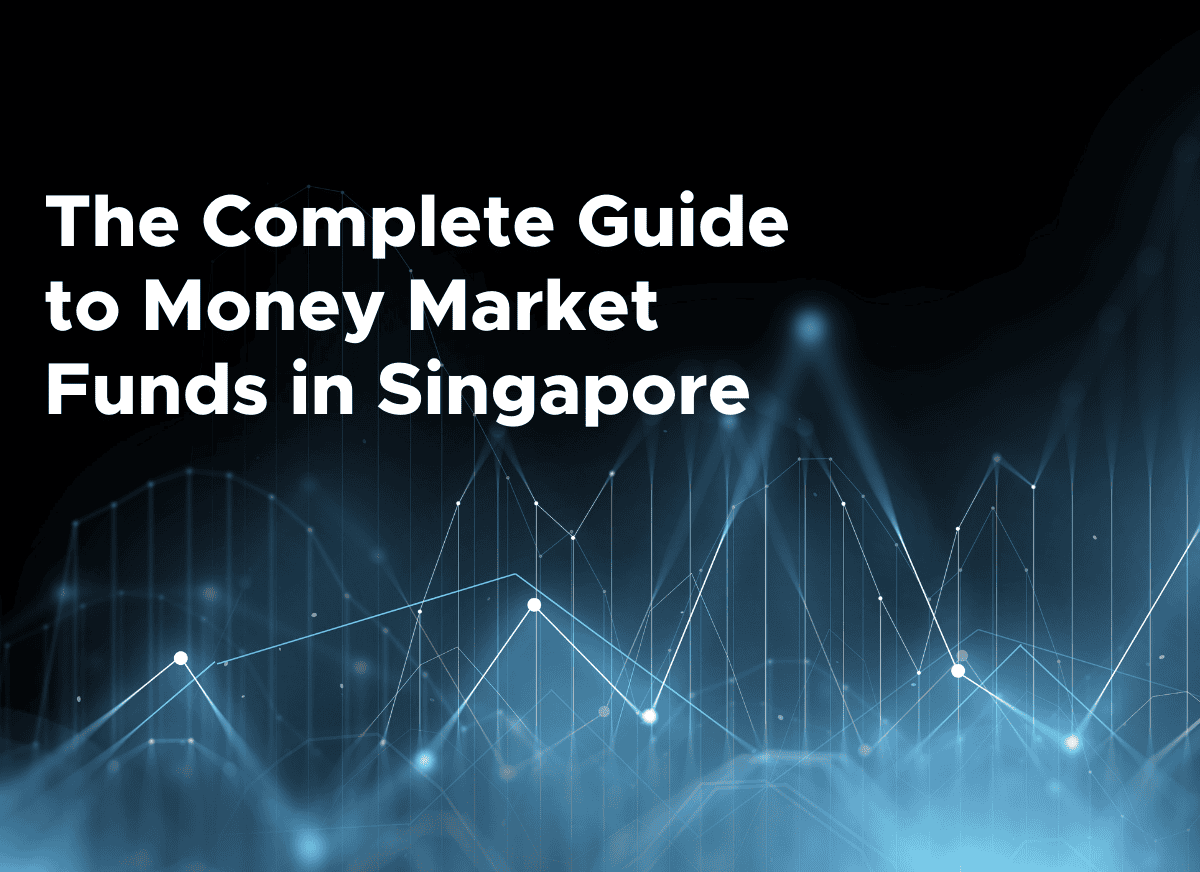 The Complete Guide to Money Market Funds in Singapore: A 2026 Guide |  StashAway Singapore