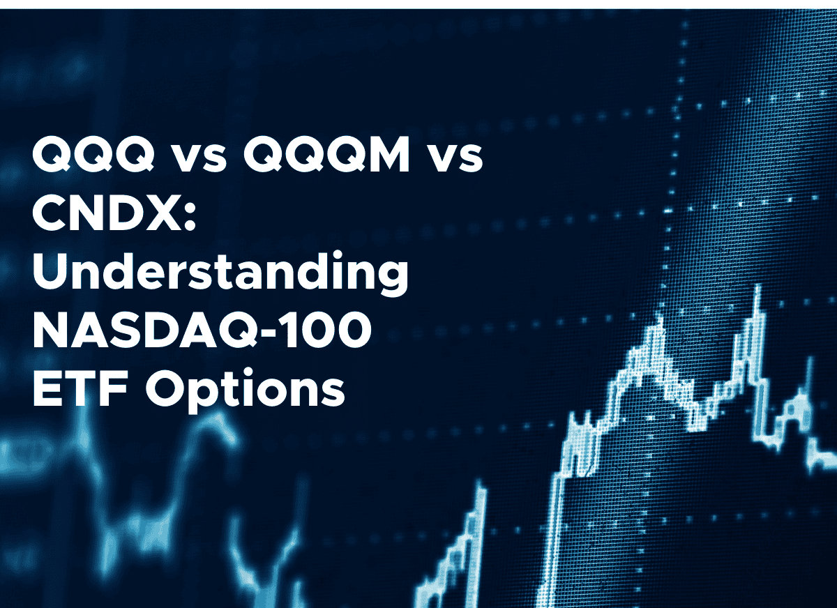 QQQ vs QQQM vs CNDX: Understanding NASDAQ-100 ETF Options | StashAway  Singapore