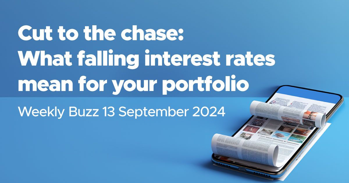 Weekly Buzz: ️ Cut to the chase: What falling interest rates mean for