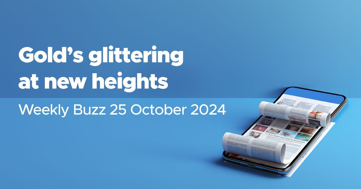 Weekly Buzz: Gold’s glittering at new heights | StashAway Singapore