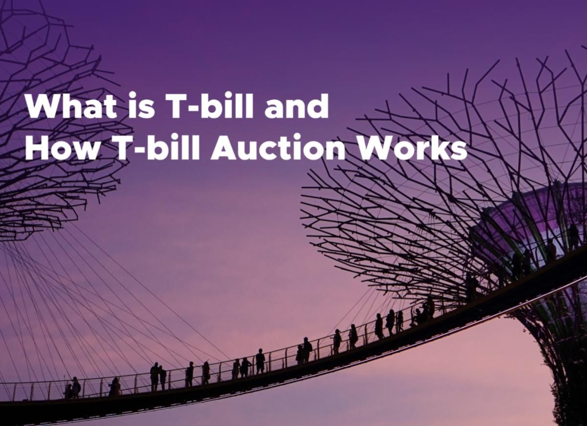 What is T-bill and How T-bill Auction Works: A 2026 Guide | StashAway  Singapore